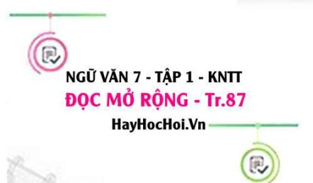 Soạn bài Đọc mở rộng trang 87 Ngữ văn lớp 7 Kết nối tri thức tập 1